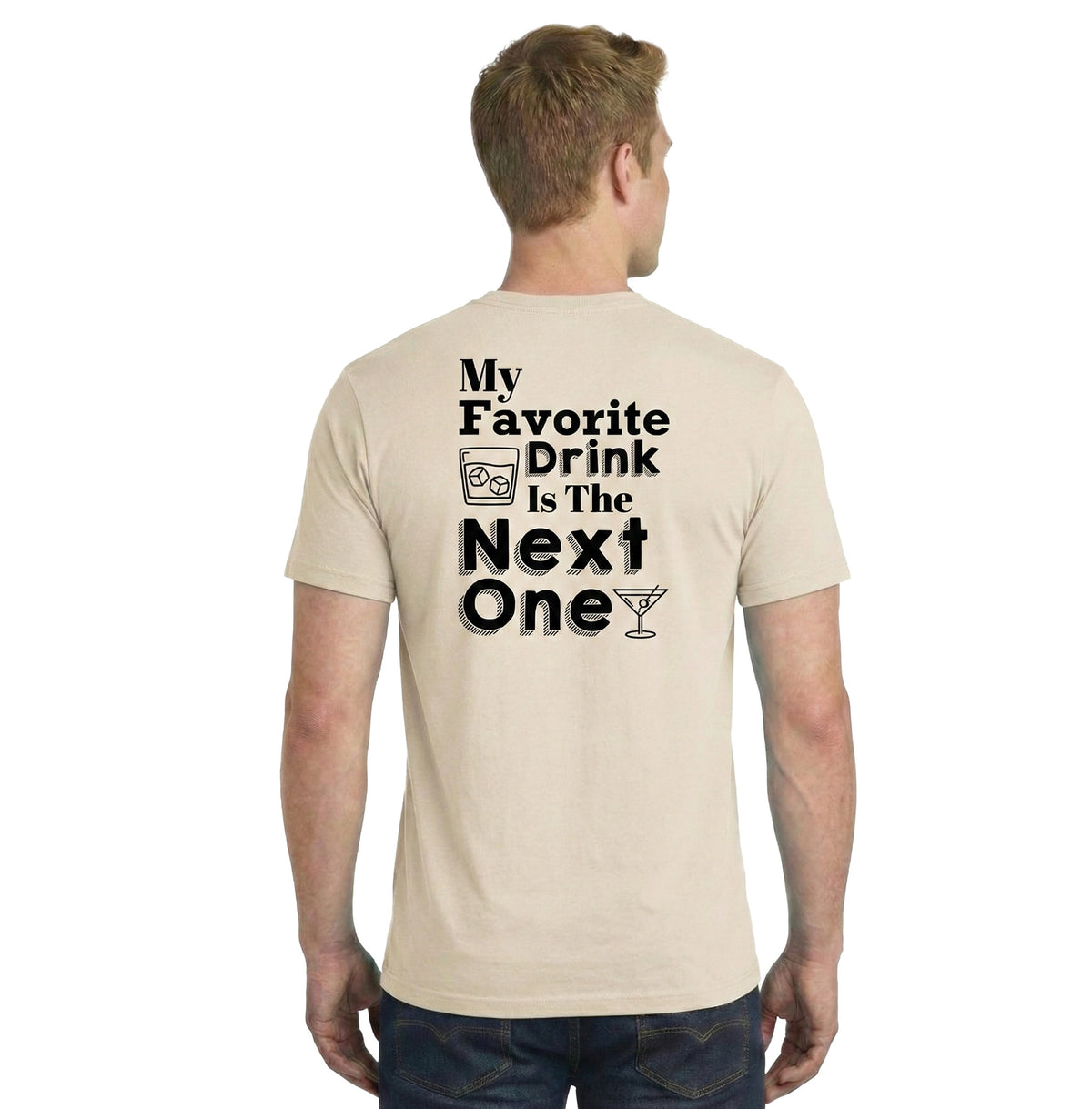 'My Favorite Drink Is The Next One" Tee - Cream