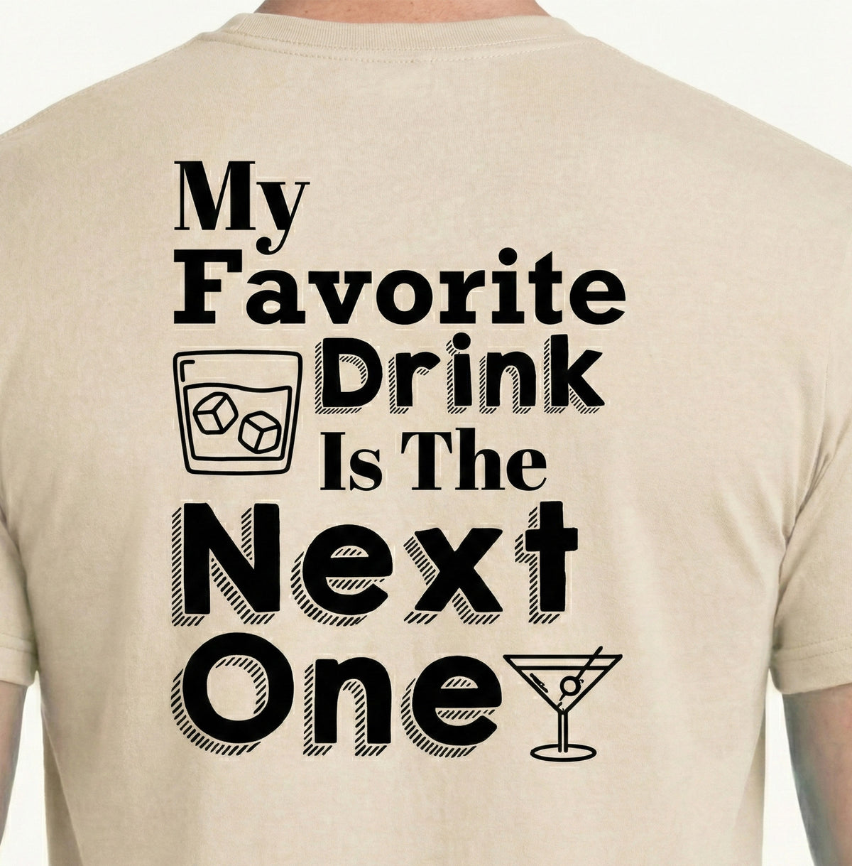 'My Favorite Drink Is The Next One" Tee - Cream